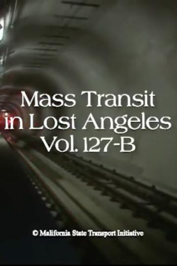 Mass Transit in Lost Angeles Vol. 127-B