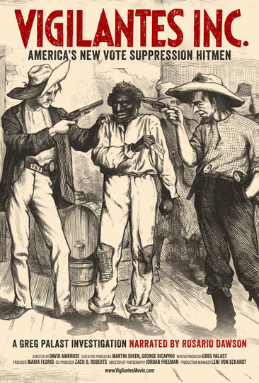 Vigilantes INC. - America's New Vote Suppression Hitmen