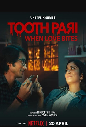 Tooth Pari: When Love Bites