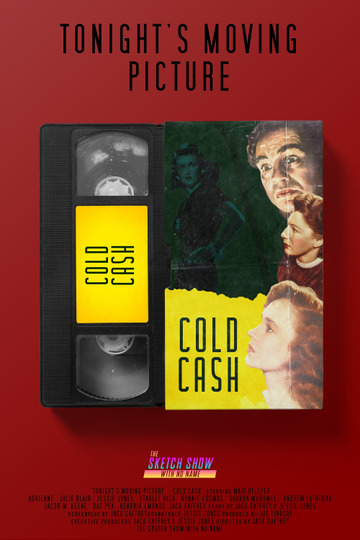 Tonight's Moving Picture... Cold Cash