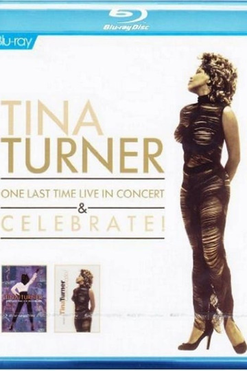 Tina Turner : One Last Time Live in Concert & Celebrate