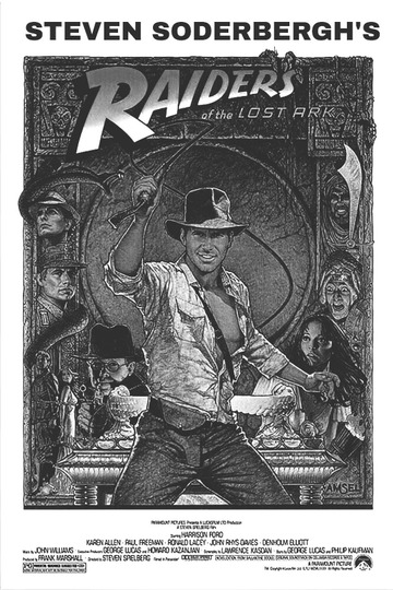 Steven Soderbergh's Raiders Of The Lost Ark