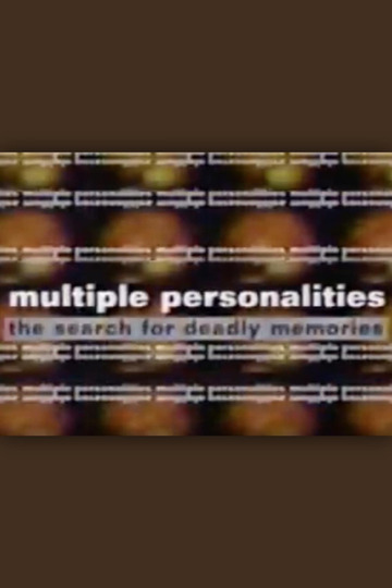Multiple Personality Disorder: The Search for Deadly Memories