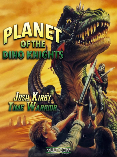 Josh Kirby... Time Warrior: Planet of the Dino-Knights