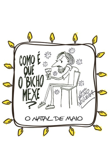 Como é que o Bicho Mexe - O Natal de Maio