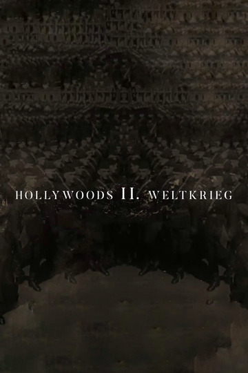 Hollywoods Zweiter Weltkrieg