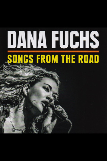 Dana Fuchs - Songs From The Road