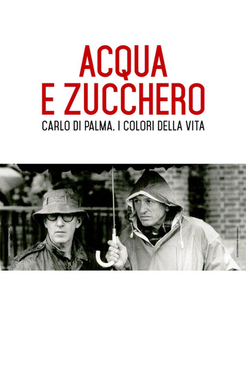 Acqua e zucchero – Carlo Di Palma: i colori della vita