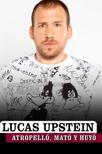 Lucas Upstein: Atropelló, Mató y Huyó