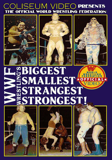 Wrestling's Biggest, Smallest, Strangest, Strongest!
