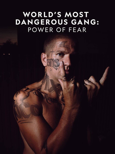 World's Most Dangerous Gang: Power of Fear