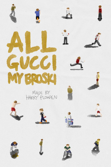 All Gucci My Broski