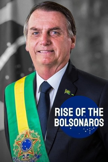 The Boys from Brazil: Rise of the Bolsonaros