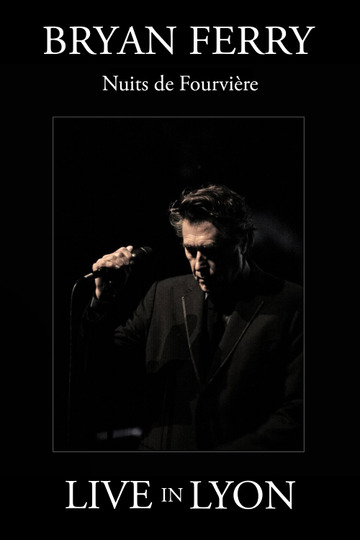 Bryan Ferry : Nuits de Fourviere (Live in Lyon)
