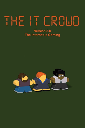 The IT Crowd: The Internet Is Coming