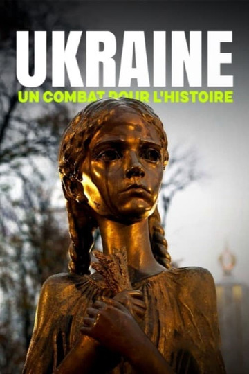 Ukraine: A Battle for History