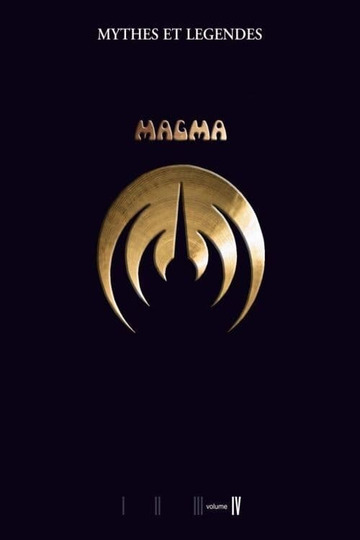 Magma - Myths and Legends Volume IV