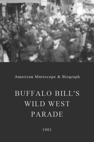 Buffalo Bill's Wild West Parade