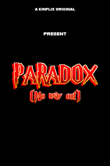 Paradox :no way out