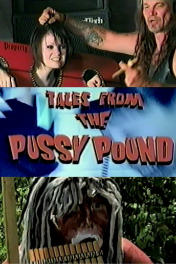 Tales From the Pussy Pound