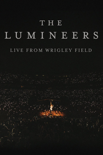 The Lumineers - Live from Wrigley Field