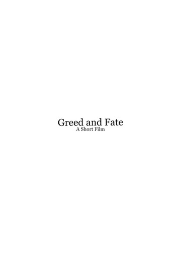 Greed and Fate - Short Film