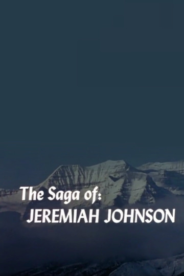 The Saga of Jeremiah Johnson