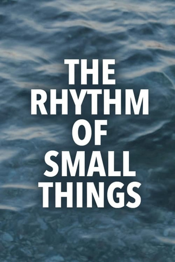The Rhythm of Small Things