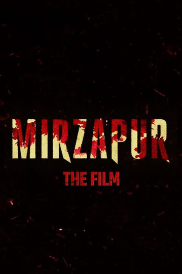 Mirzapur: The Film