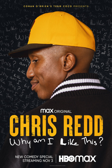 Chris Redd: Why Am I Like This?