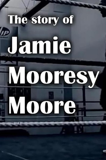 The Story of Jamie Mooresy Moore