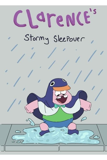 Clarence's Stormy Sleepover