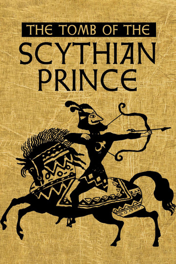 The Tomb of the Scythian Prince