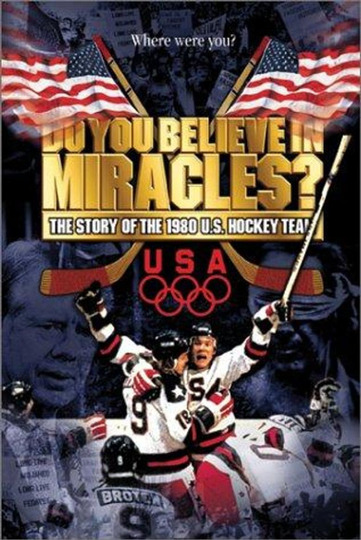 Do You Believe in Miracles? The Story of the 1980 U.S. Hockey Team