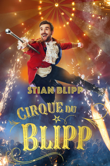 Stian Blipp - Cirque Du Blipp