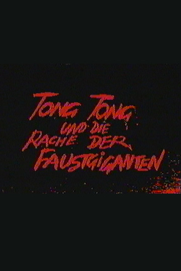 Tong Tong und die Rache der Faustgiganten