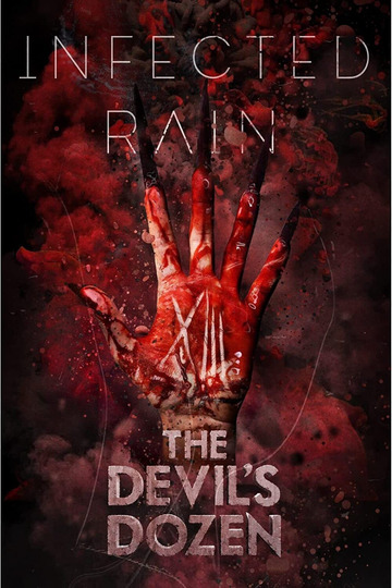 The Devil's Dozen - Infected Rain