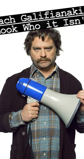 Zach Galifianakis: Look Who it Isn't