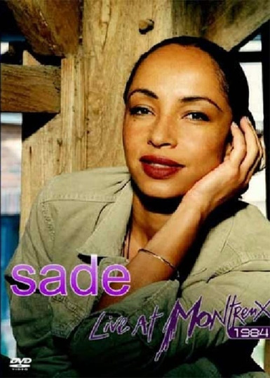 Sade: Live At Montreux 1984