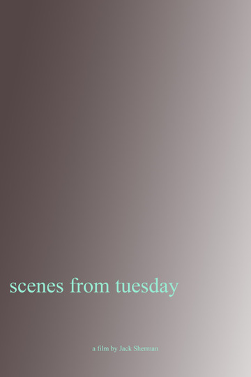 Scenes From Tuesday