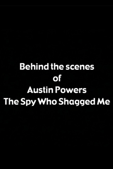 Behind the Scenes of 'Austin Powers: The Spy Who Shagged Me'