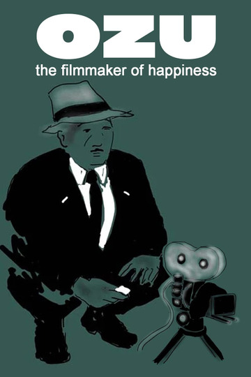 Ozu: The Filmmaker of Happiness