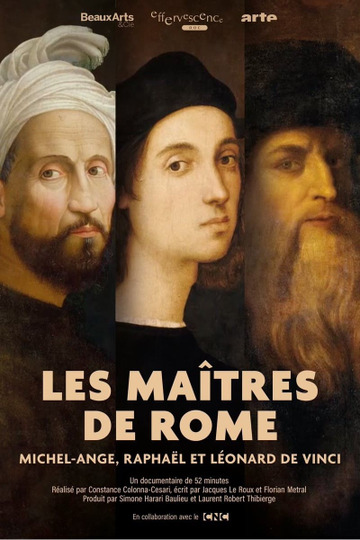Les Maîtres de Rome : Michel-Ange, Raphaël et Léonard de Vinci