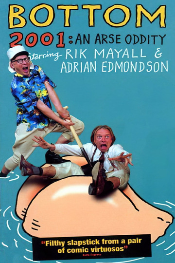 Bottom Live 2001: An Arse Oddity