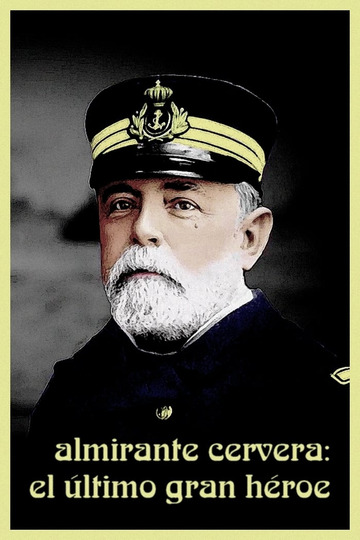 Almirante Cervera: el último gran héroe