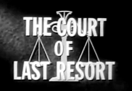 Show The Court of Last Resort