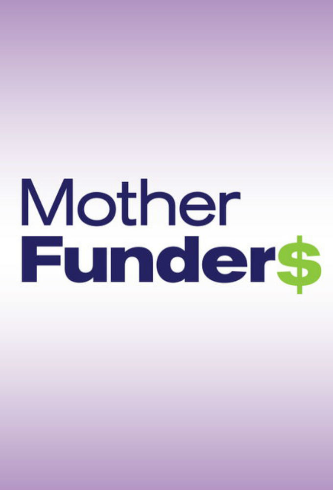 Сериал Mother Funders