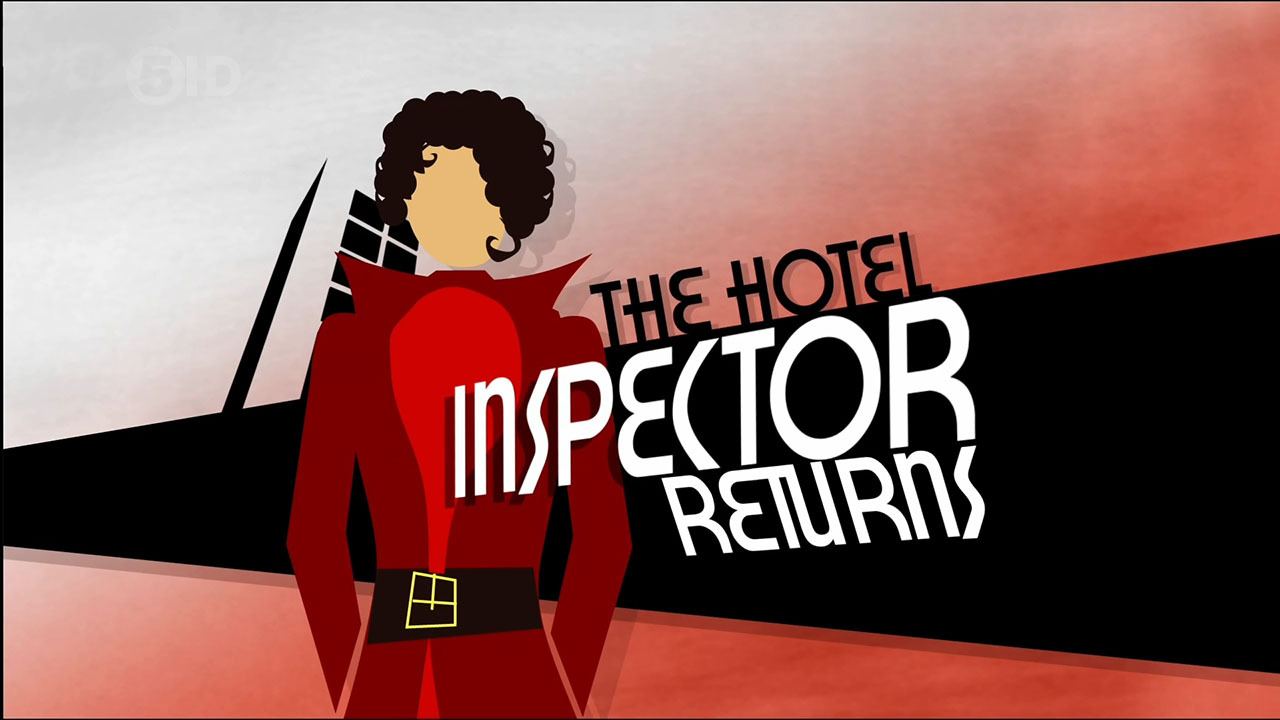 Сериал The Hotel Inspector Returns