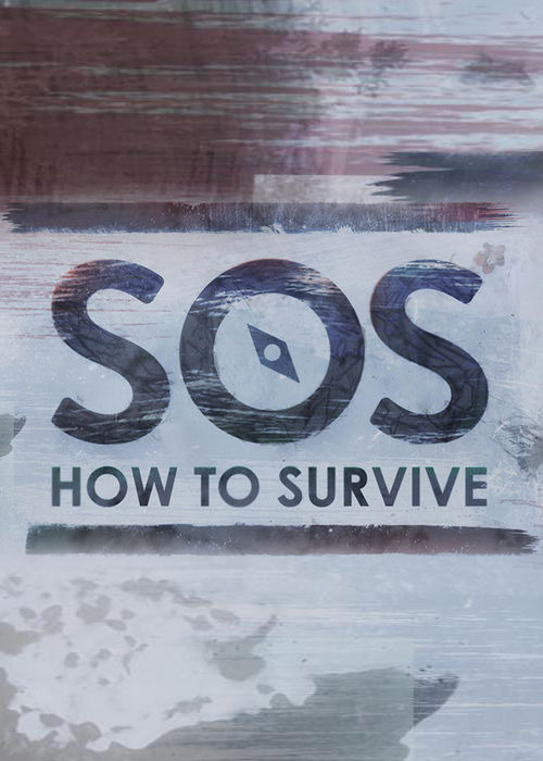 Сериал SOS: How to Survive