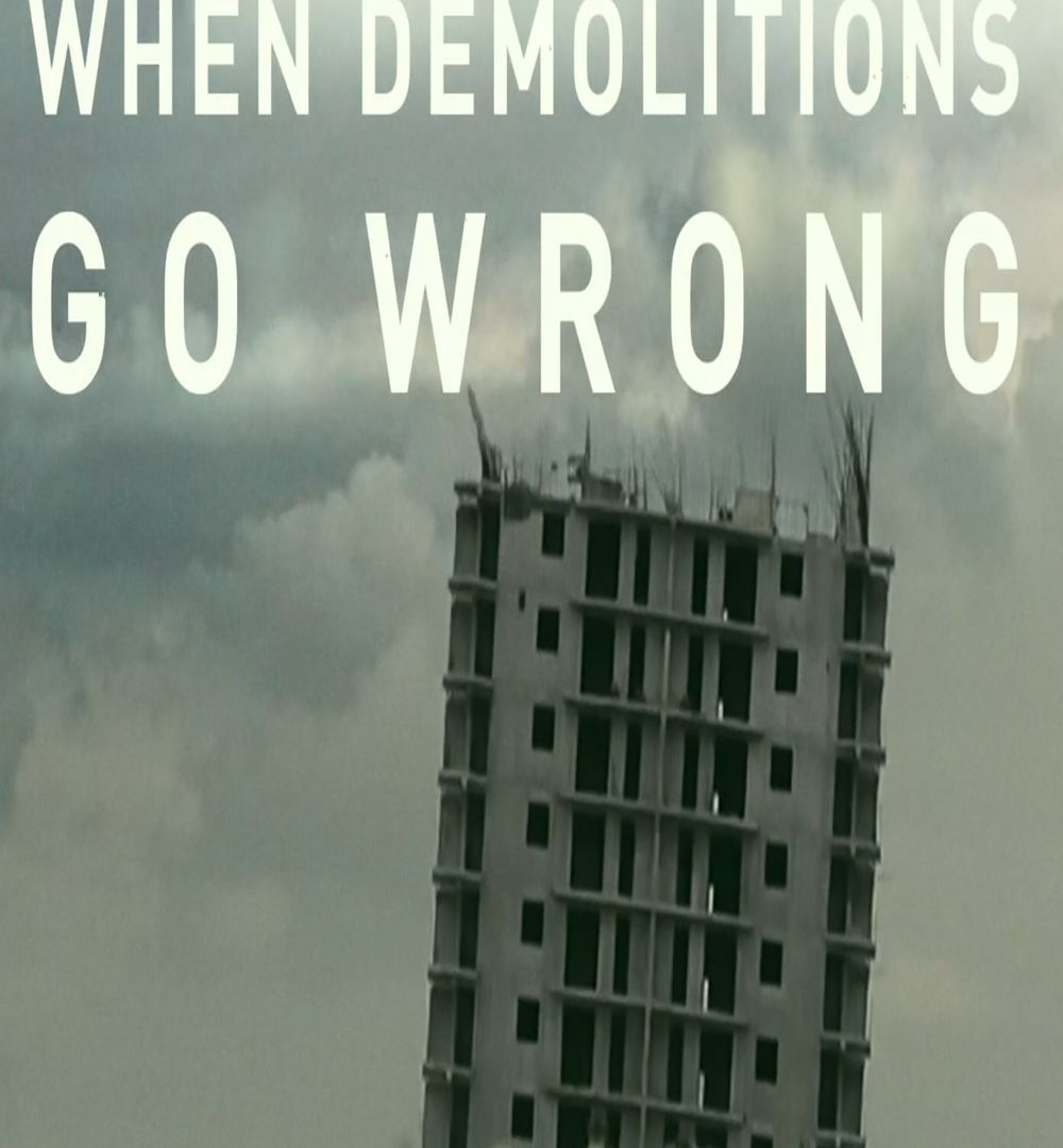 Сериал When Demolitions Go Wrong